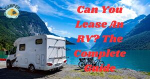 Can You Lease An RV? The Complete Guide